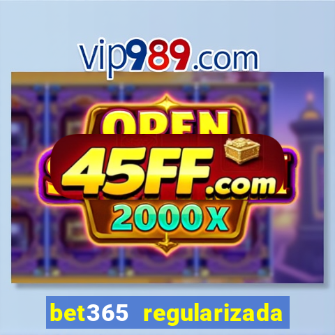 bet365 regularizada no brasil